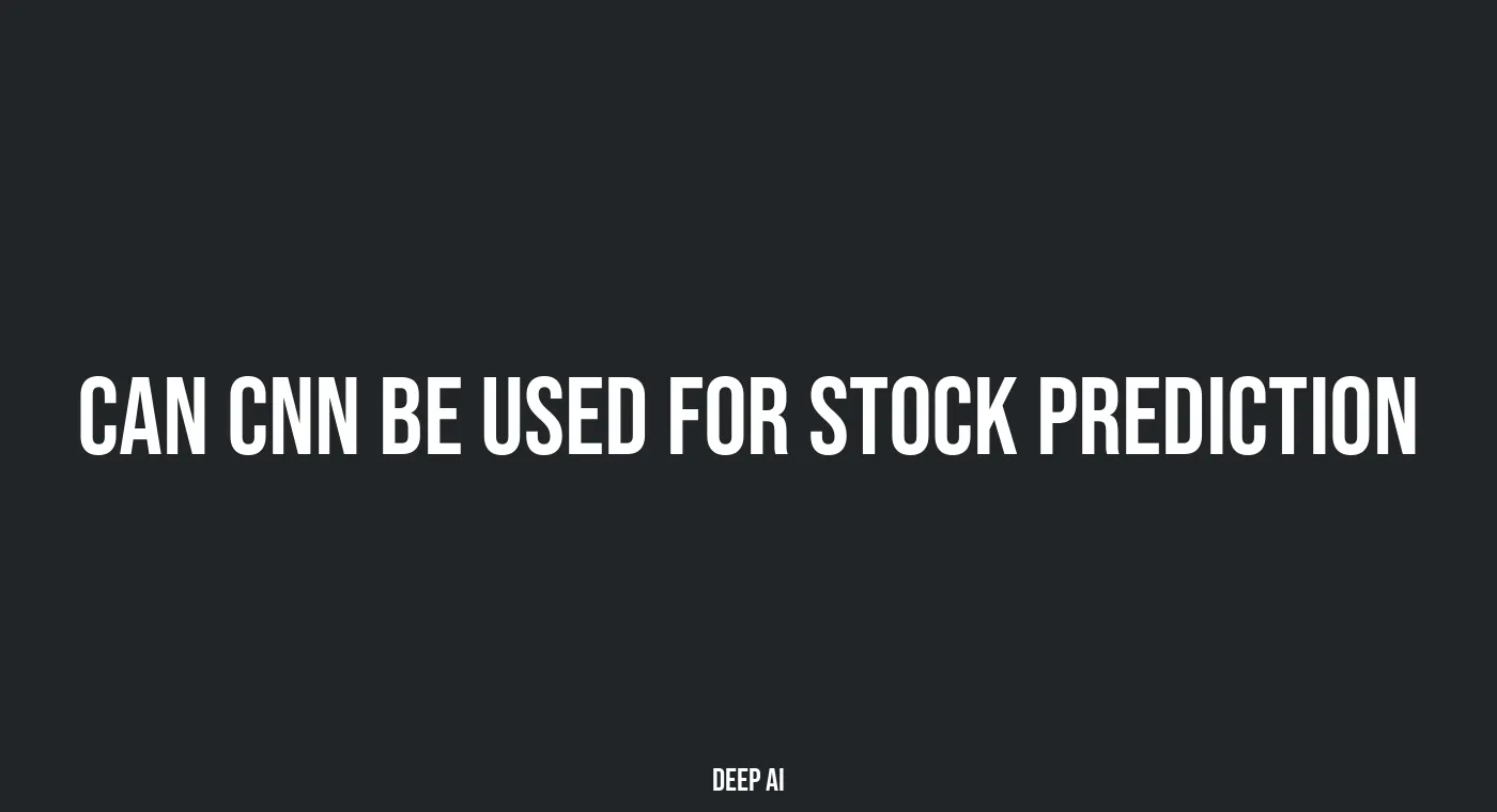 Can CNN Revolutionize Stock Prediction? - Deep AI — Leading Generative ...